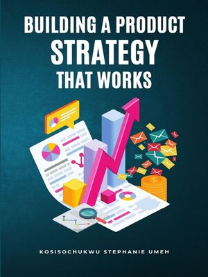 cover image of Building a Product Strategy That Works